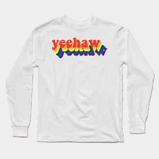 yeehaw Long Sleeve T-Shirt